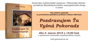 Prezentácia publikácie profesora Júliusa Albertyho Pozdravujem Ťa Vyšná Pokoradz
